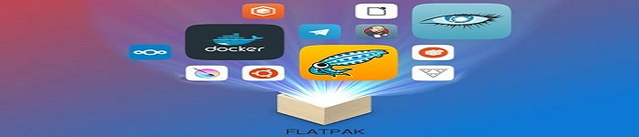 安装快，更新更快Linux应用沙盒Flatpak 0.11.8发布